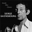 World Class Classics: Serge Gainsbourg | Serge Gainsbourg