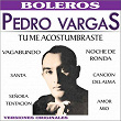 Recordando a Pedro Vargas | Pedro Vargas