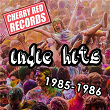Cherry Red Indie Hits: 1985-1986 | Microdisney