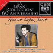 La Gran Colección del 60 Aniversario CBS - Ignacio López Tarso | Ignacio López Tarso