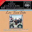 La Gran Coleccion Del 60 Aniversario CBS - Los Teen Tops | Los Teen Tops