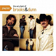 Playlist: The Very Best Of Brooks & Dunn | Brooks & Dunn