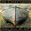 Water From The Well | The Chieftains
