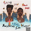 Anything Can Happen | Saint Jhn