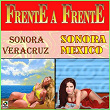 Frente A Frente | Sonora Veracruz De Pepe Vallejo