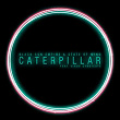 Caterpillar | Black Sun Empire