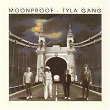 Moonproof | Tyla Gang