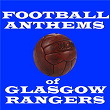 Football Anthems of Rangers | The Premier League