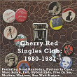 Cherry Red Singles Club: 1980-1981 | Richard Strange