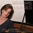 Brahms: Piano Sonatas, Op.117, Op.118 & Op.119 | Orli Shaham