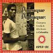 Palenque Palenque: Champeta Criolla & Afro Roots in Colombia 1975-91 | Manuel Alvaraz Y Sus Dangers