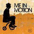 Me In Motion | Me In Motion