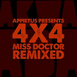 Miss Doctor Remixed | 4x4