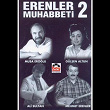 Erenler Muhabbeti, Vol. 2 | Musa Eroglu