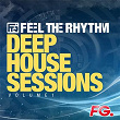 Feel the Rhythm: Deep House Sessions, Vol. 1 | Ben Pearce