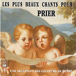 Les plus beaux chants pour prier | Laurent Grzybowski