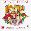 Carnet de bal | Ensemble Tournevire