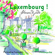 Luxembourg! Chansons du jardin (Printemps-Été) | Philomène Irawaddy