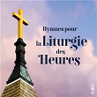 Hymnes pour la Liturgie des Heures | Chœur De L'abbaye Notre-dame Du Bec-hellouin
