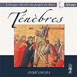 Liturgie chorale du peuple de Dieu: Ténèbres | Chœur Liturgique De L'abbaye De Sylvanès