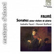 Fauré: Sonatas for Violin and Piano | Isabelle Faust