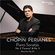 Frédéric Chopin: Piano Sonatas No. 2 "Funeral" & No. 3 - Mazurkas Op. 63 | Javier Perianes