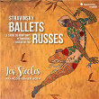 Stravinsky: Ballets Russes | Les Siècles