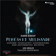 Debussy: Pelléas et Mélisande | François-xavier Roth
