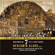 Johann Sebastian Bach: The Complete Works for Keyboard, Vol. 7: Orgelbüchlein, BWV 599-644 (with choir) | Benjamin Alard