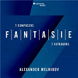Fantasie: Seven Composers, Seven Keyboards | Alexander Melnikov