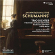 An Invitation at the Schumanns' | Trio Dichter