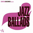 Cristal Records Presents: Jazz Ballads | Ben Webster, Hank Jones, Richard Davis, Osie Johnson