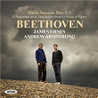 Beethoven: Violin Sonatas Nos. 1 - 3 | James Ehnes