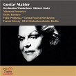 Gustav Mahler: Des Knaben Wunderhorn & Rückert-Lieder | Maureen Forrester
