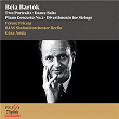 Béla Bartók: Two Portraits, Dance Suite, Piano Concerto No. 2 & Divertimento for Strings | Ferenc Fricsay