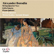 Alexander Borodin: String Quartet No. 2, Cello Sonata & Piano Quintet | Prazak Quartet