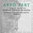 Arvo Pärt: Stabat Mater & Other Works | Morphing Chamber Orchestra