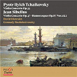 Pyotr Ilyich Tchaikovsky: Violin Concerto - Jean Sibelius: Violin Concerto, Humoresques Op. 87 Nos. 1 & 2 | David Oïstrakh