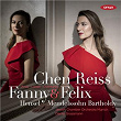 Fanny Mendelssohn Hensel & Felix Mendelssohn Bartholdy: Arias, Lieder & Overtures | Chen Reiss