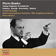 Pierre Boulez, Young Composer & Conductor (Debussy, Bartók, Stravinsky, Boulez) | Pierre Boulez