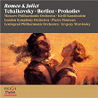 Tchaikovsky, Berlioz & Prokofiev: Romeo & Juliet | Moscow Philharmonic Orchestra