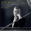 Bach: Die Kunst der Fuge | Christophe Rousset