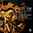 D'or et de lumière (Music for Celebrations) | Xviii-21 Le Baroque Nomade