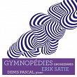 Satie: Gymnopedies | Denis Pascal