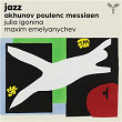 Jazz (Akhunov, Poulenc, Messiaen) | Julia Igonina