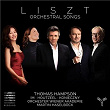 Liszt: Orchestral Songs | Thomas Hampson