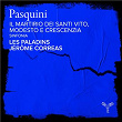 Pasquini: Il martirio dei santi Vito, Modesto e Crescenzia: Sinfonia | Les Paladins