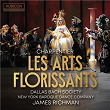 Charpentier: Les Arts Florissants, H. 487 | James Richman