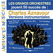Les grands orchestres jouent 50 succès de Charles Aznavour | Eddie Warner Et Sa Musique Tropicale