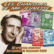 25 artistes chantent les succès de Raymond Asso (Collection "Les chansons de ma jeunesse") | Marie Dubas